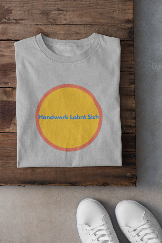 Handwerk Lohnt Sich Shirt